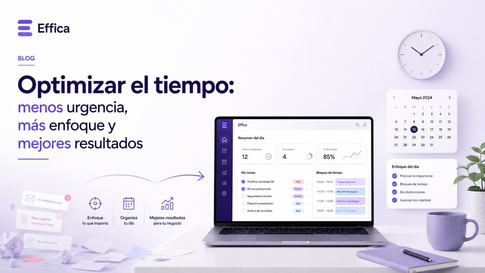 Optimizar el tiempo: menos urgencia, más enfoque y mejores resultados